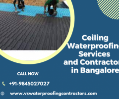 Ceiling Waterproofing Services and Contractors in Bangalore