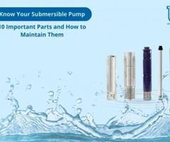 Know Your Submersible Pump: Summary of Most Important Parts