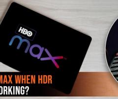 HBO Max When HDR Is Not Working