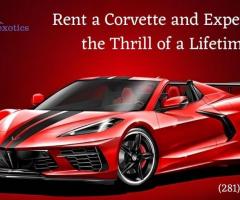 Rent a Corvette and Experience the Thrill of a Lifetime!