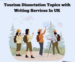Tourism Dissertation Topics with Writing Services In UK