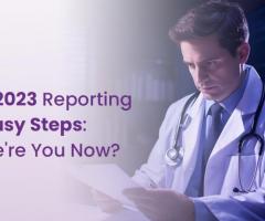 MIPS 2023 Reporting in 6 Easy Steps: Where’re You Now?