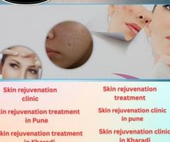 Skin Rejuvenation Clinic in Pune: Your Route to Eternal Beauty