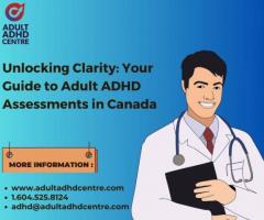 Unlocking Clarity: Your Guide to Adult ADHD Assessments in Canada - 1