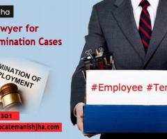 Legal Expertise You Can Trust: Advocate Manish Jha, Delhi's Top Lawyer for Job Termination Cases!