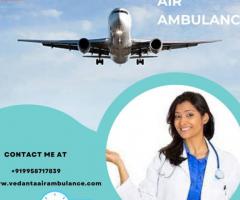 Get a Quick and Safe Charter Plane by Vedanta Air Ambulance Service in Gorakhpur