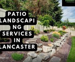 Patio Landscaping Services In Lancaster