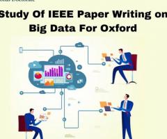 Study Of IEEE Paper Writing on Big Data For Oxford - 1