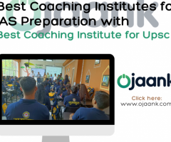 Best Coaching Institutes for IAS Preparation with Best Coaching Institute for Upsc