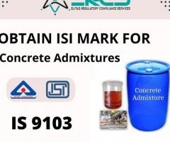 Elevate Your Construction Excellence with ISI Certification for Concrete Admixtures by ERCS!