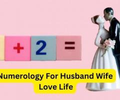 Numerology For Husband Wife Love Life - Astrology Support