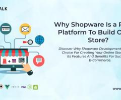 Why Shopware Is a Perfect Platform To Build Online Store?