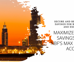 Discover the Best Max Saver Account at National Bank of Fujairah (NBF)