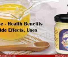 Ghee – Health Benefits, Side Effects, Uses
