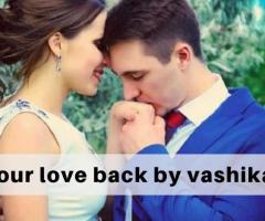 Get your love back by vashikaran - Astrology Vashikaran Specialist