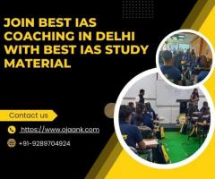 Join Best IAS Coaching in Delhi with Best IAS Study Material