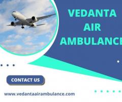 Obtain Vedanta Air Ambulance from Patna with Suitable Medical Treatment