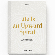 Life Is an Upward Spiral